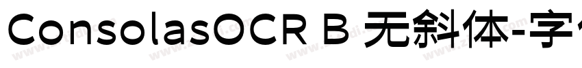 ConsolasOCR B 无斜体字体转换